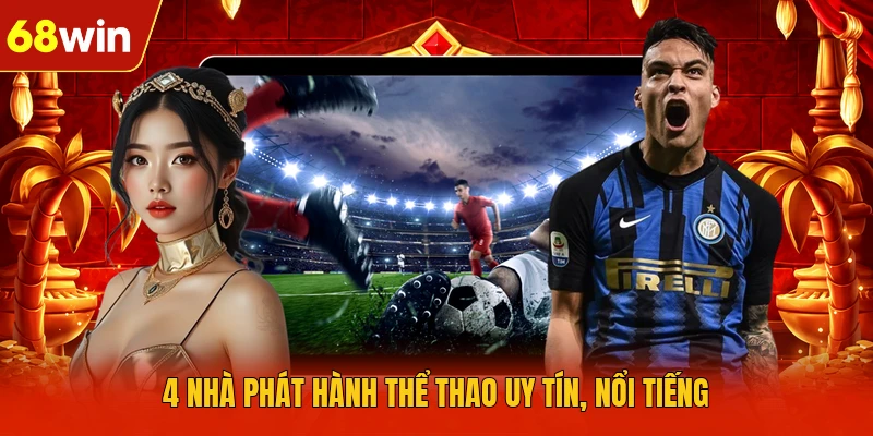 4 nhà phát hành thể thao uy tín, nổi tiếng