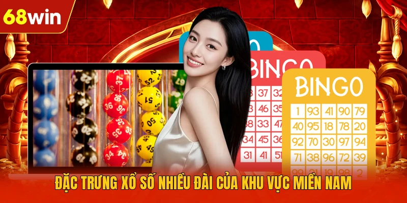 Đặc trưng xổ số nhiều đài của khu vực miền Nam